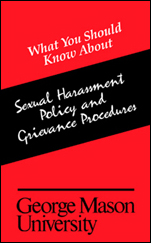 What You Should Know About Sexual Harassment Policy and Grievance Procedures, George Mason University